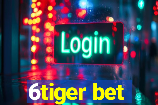 6tiger bet